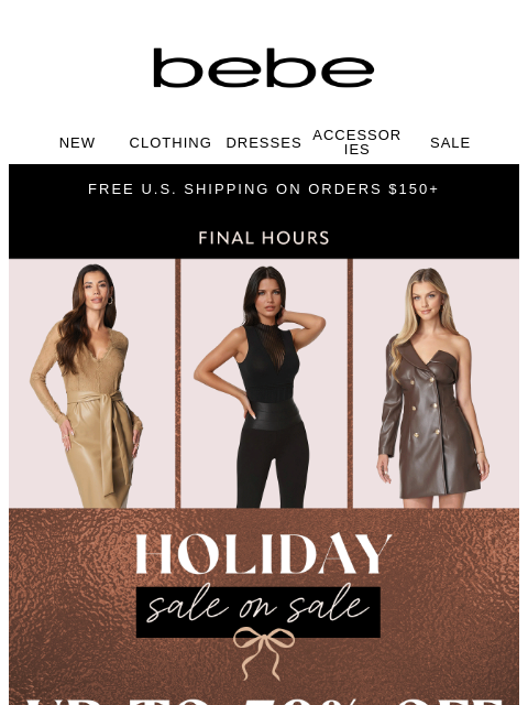 bebe newsletter: FINAL CHANCE: Up to 70% Off Sale Holiday Event