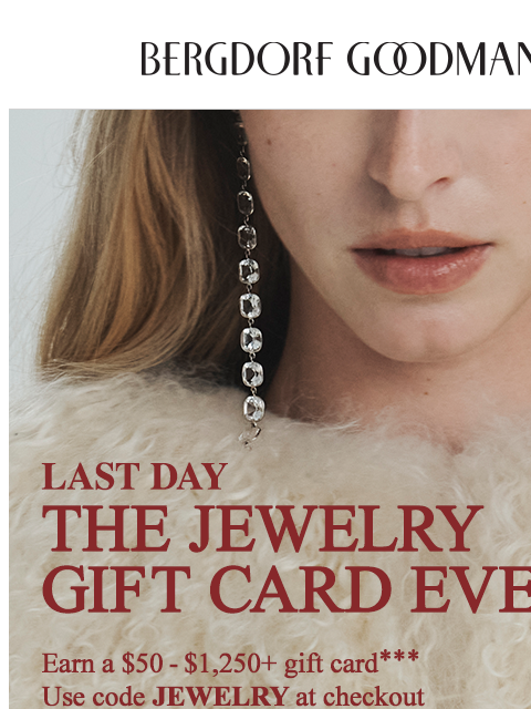 bergdorfgoodman newsletter: Last Chance To Shop The Jewelry Gift Card Event