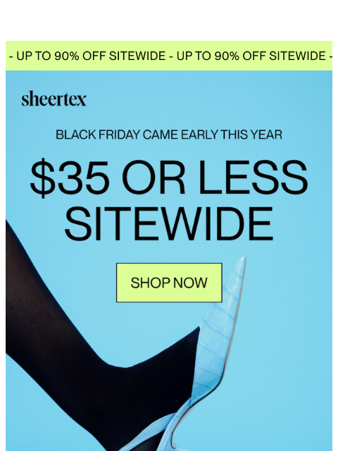 sheertex newsletter: Psst… Everything’s $35 or Less 👀