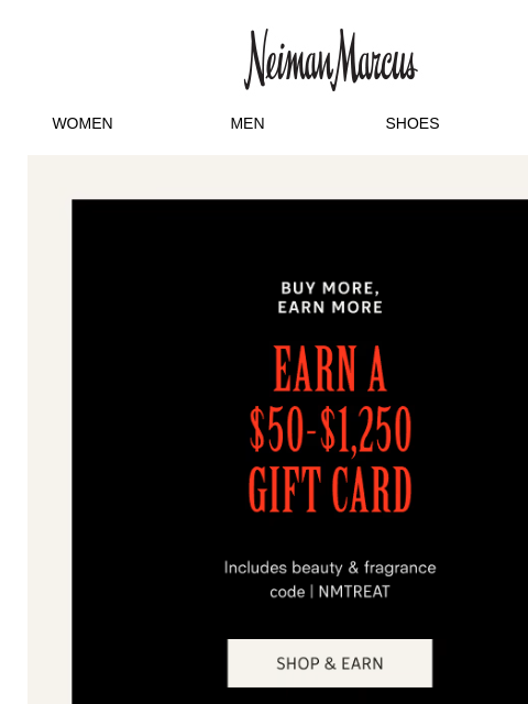 neimanmarcus newsletter: Last chance to get a $50-$1,250 gift card!