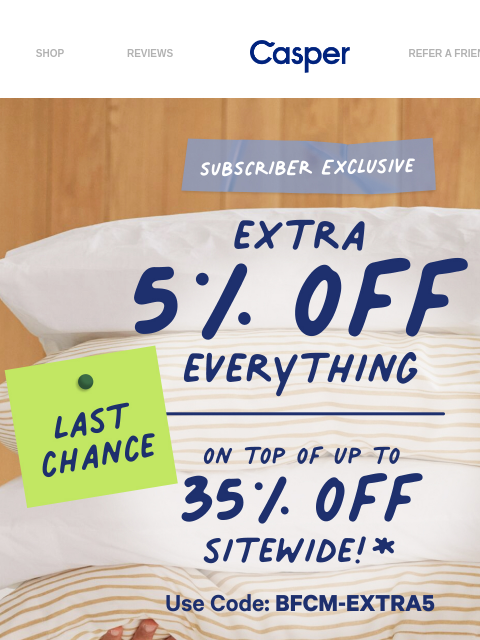 casper newsletter: 🚨Last Chance Savings🚨