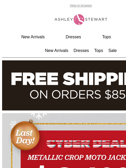 ashleystewart newsletter: 📢LAST DAY $24.99 Metallic Jacket Cyber Deal!