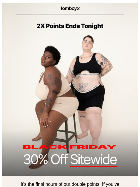 tomboyx newsletter: 30% Off Sitewide + 2X Rewards
