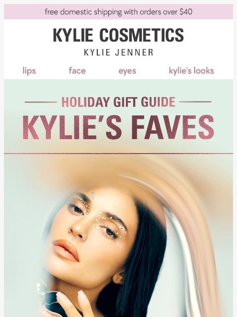 kyliecosmetics newsletter: kylie's top gifts 💝