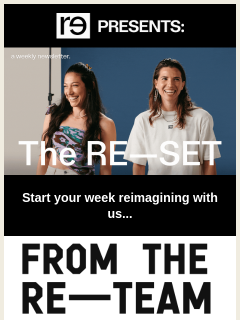 re-website newsletter: The RE—team: behind the seams of our latest collec...
