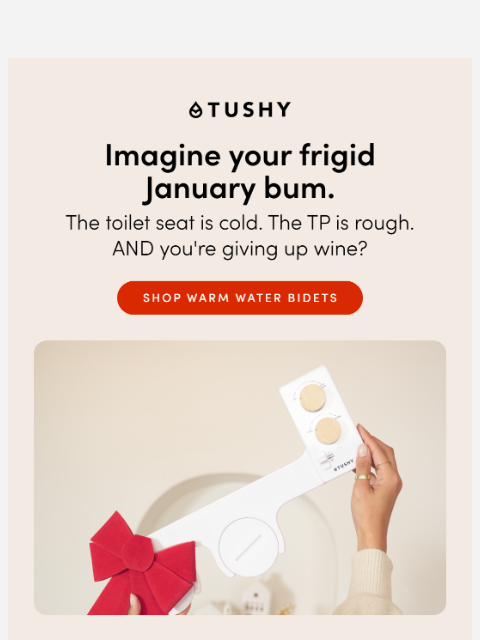 hellotushy newsletter: "Can't wait for my next 💩" -A Happy Customer