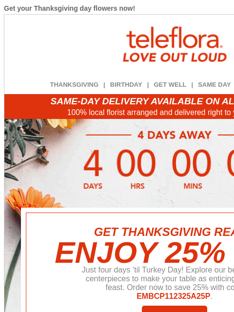 teleflora newsletter: Countdown to Thanksgiving 🦃🔥 25% Off Now