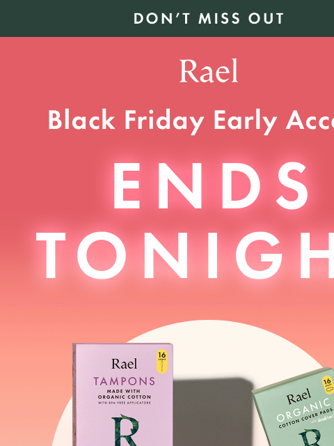 getrael newsletter: Last Chance: Black Friday Early Access Ends Tonigh...