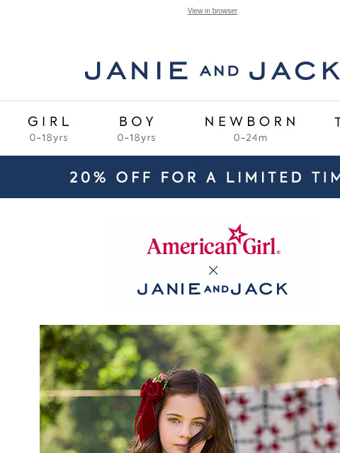 For a limited time. View in browser Stores Janie and Jack Girl Boy Newborn Tween Janie and Jack Girl Boy Newborn Tween Girl Boy Newborn Girl Newborn Boy Accessories Sale Gift Services Refer A Friend