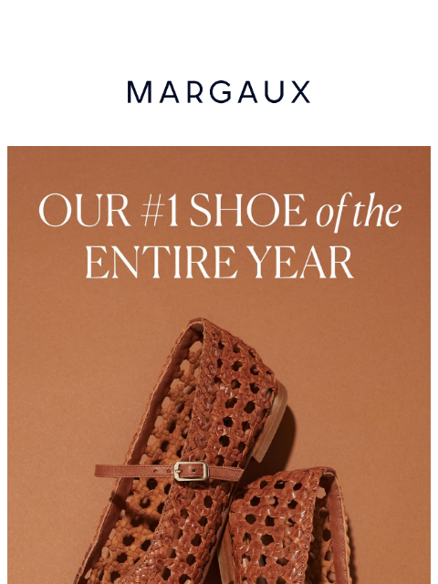 margauxny newsletter: Our #1 shoe of the ENTIRE year...