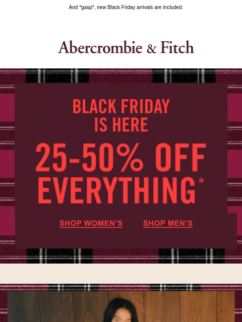 abercrombie newsletter: 25-50% OFF everything starts NOW. 🔥