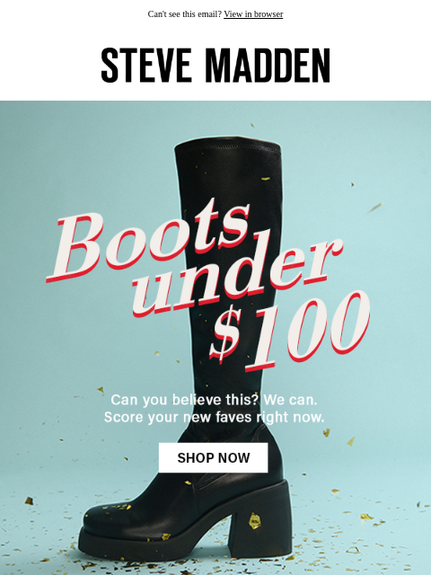 stevemadden newsletter: Black Friday: Boots Under $100