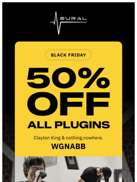 neuraldsp newsletter: Clayton King x nothing,nowhere.