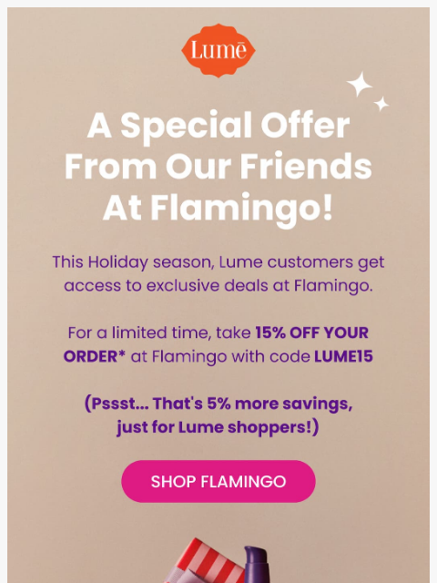 lumedeodorant newsletter: Lume VIP, you've unlocked an exclusive offer at Fl...