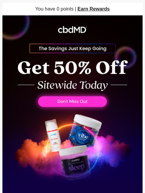 cbdmd newsletter: Remember to Save 50% Off Today