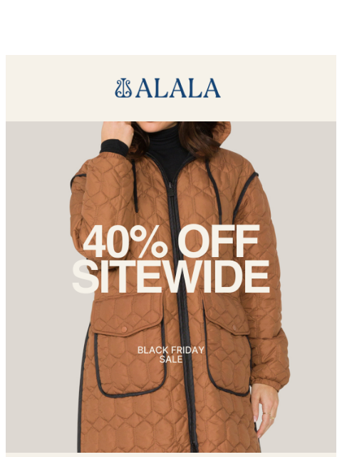 alalastyle newsletter: It’s Here: 40% Off Every Style
