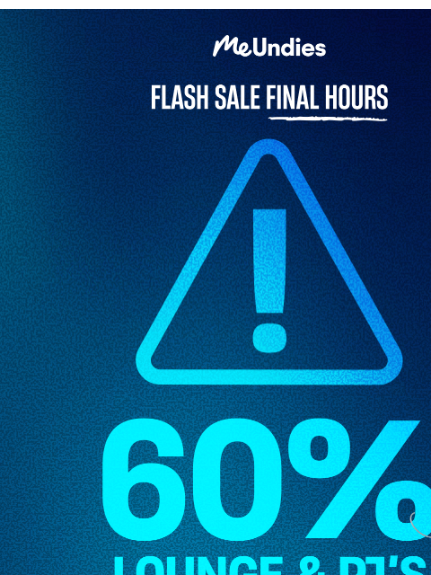 meundies newsletter: Final Hours: 60% Off Lounge & PJ’s 😴
