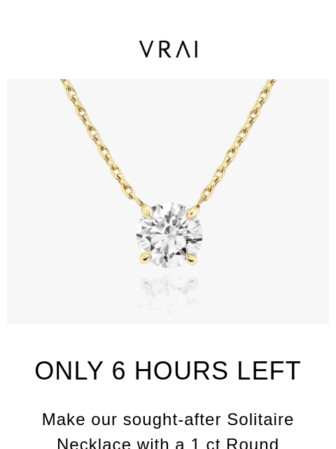 vrai newsletter: Our Solitaire Necklace offer ends today