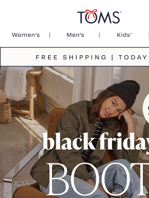 toms newsletter: Black Friday Doorbusters—$45 Boots!