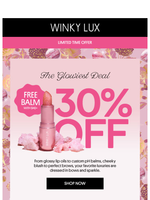 winkylux newsletter: The Glowiest Deal - 30% off sitewide