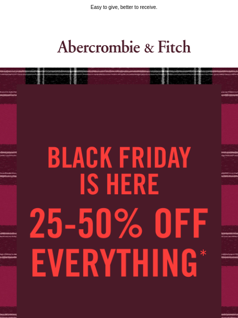 abercrombie newsletter: 25-50% OFF everything, even new arrivals!