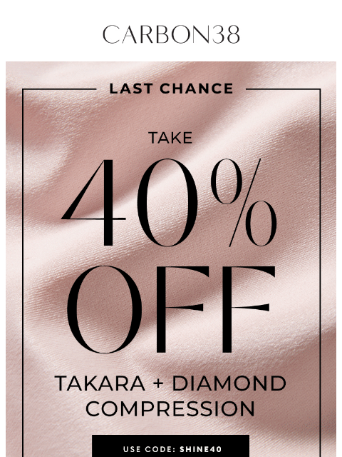 carbon38 newsletter: LAST CHANCE: 40% off