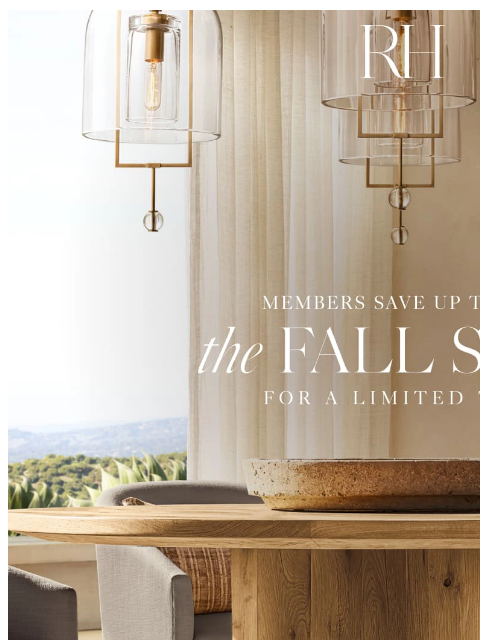 rh newsletter: The Fall Sale. Explore Dining, Living, Outdoor & M...
