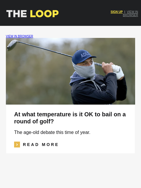 golfdigest newsletter: The cold weather golf debate, Malosi's huge admiss...