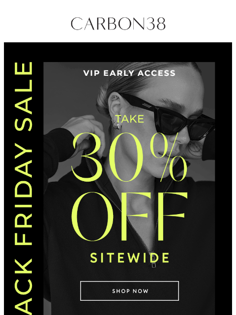 carbon38 newsletter: VIP Early Access: 30% off Sitewide