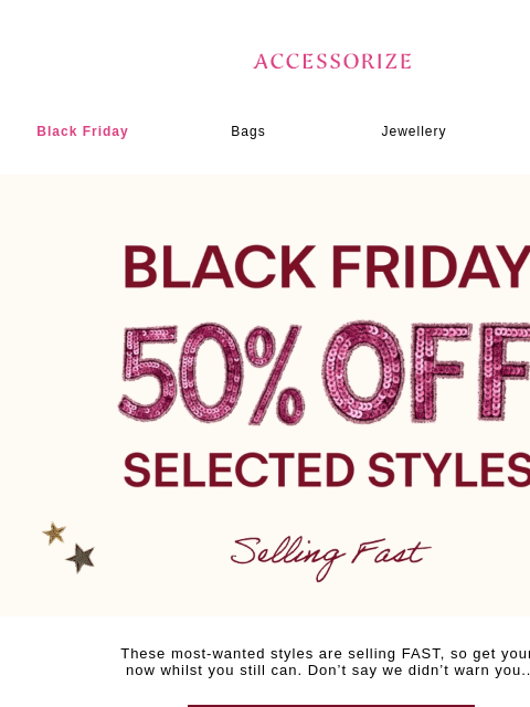 accessorize newsletter: Going, going, gone!