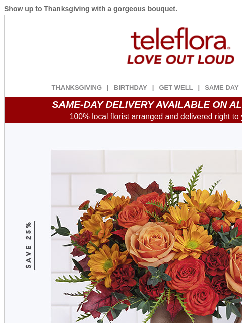 teleflora newsletter: 25% Off 🦃 Get Festive with Flowers