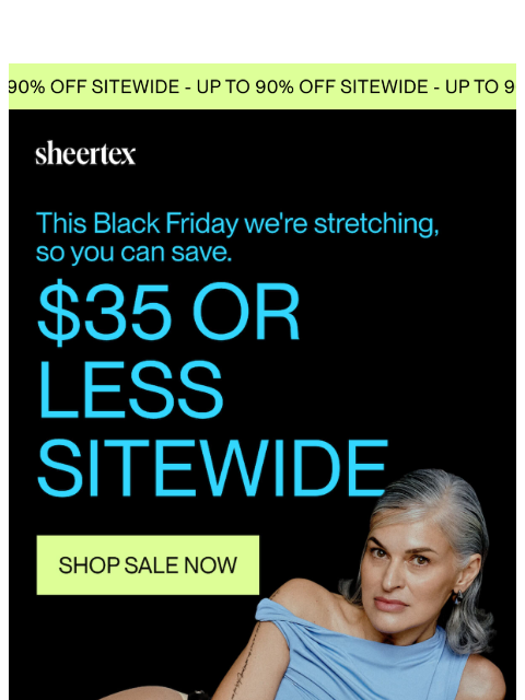 sheertex newsletter: All your favorite tights $35 or less.