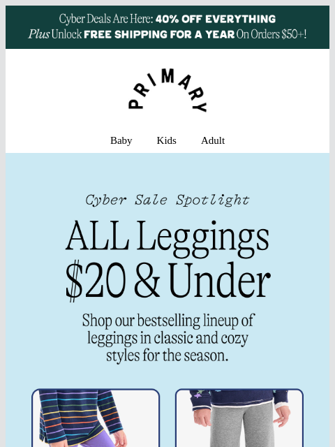 primary newsletter: $20 + UNDER LEGGINGS in the 40% off Cyber Sale