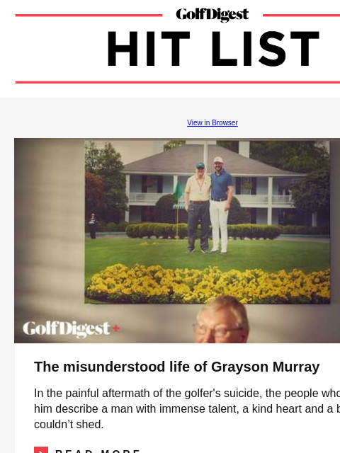 Former NHLer taking on seven drunk golfers in an Arizona bar fight is a terrible look for golfers GolfDigest View in Browser Grayson Murray The misunderstood life of Grayson Murray In the painful