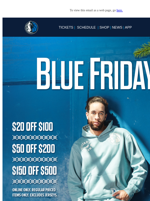 Save Big: Up to $150 OFF! To view this email as a web page, go here. TICKETS | SCHEDULE | SHOP | NEWS | APP This email was sent to: brands.news.subscription@gmail.com This email was sent by: Mavs Media