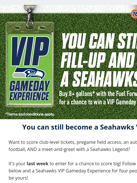 seahawksemail newsletter: Last Chance to Fuel Your Way to the Field!