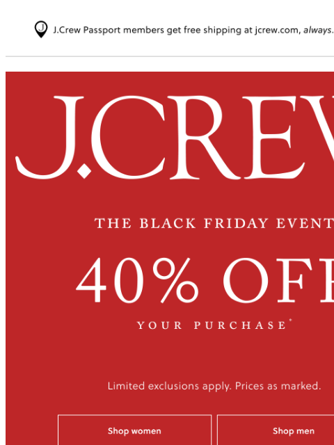 jcrew newsletter: Black Friday, on a Wednesday. 40% off your purchas...