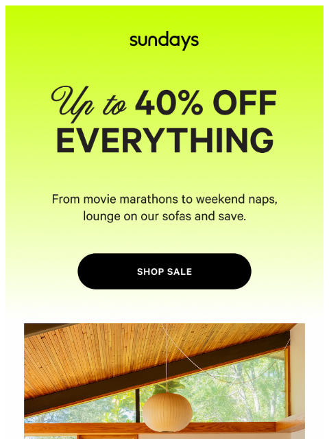 sundays-company newsletter: Sit back and save up to 40% off
