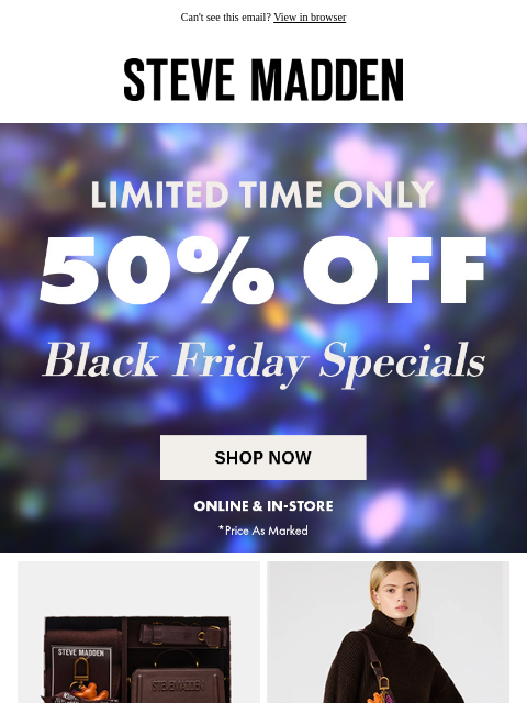 stevemadden newsletter: Big Black Friday Deal: Gift Sets 50% Off