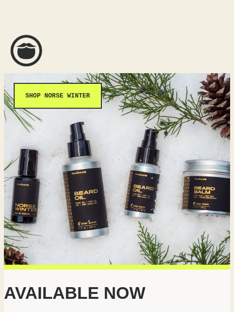 beardbrand newsletter: EARLY LAUNCH: Norse Winter and Bold Fortune Are OU...