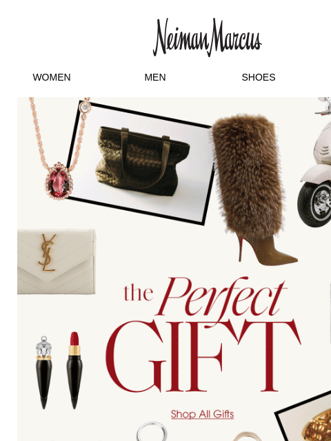 neimanmarcus newsletter: Gifts they’ll love
