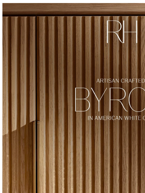 rh newsletter: The Byron Collection. Artisan Crafted in Reeded Am...