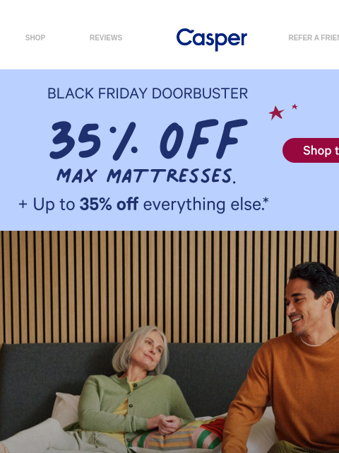 casper newsletter: Up to 35% off your dream mattress.