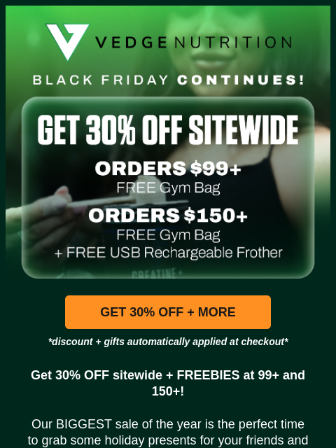 vedgenutrition newsletter: 🎁 It's still ON: 30% OFF + Gifts!