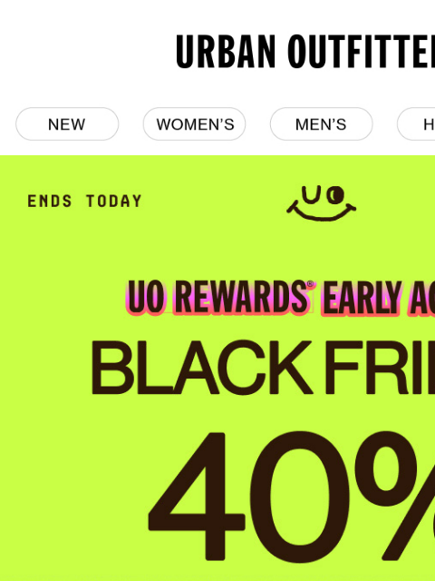urbanoutfitters newsletter: ICYMI: 40% off early access ends tonight!