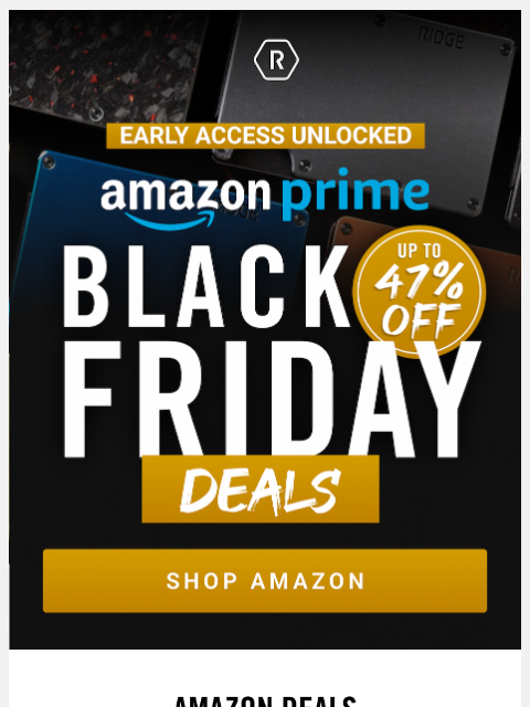 ridge newsletter: Up to 47% off Amazon Black Friday Deals