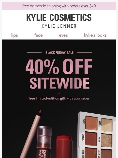 kyliecosmetics newsletter: ENDS SOON: 40% off + free gift ‼️