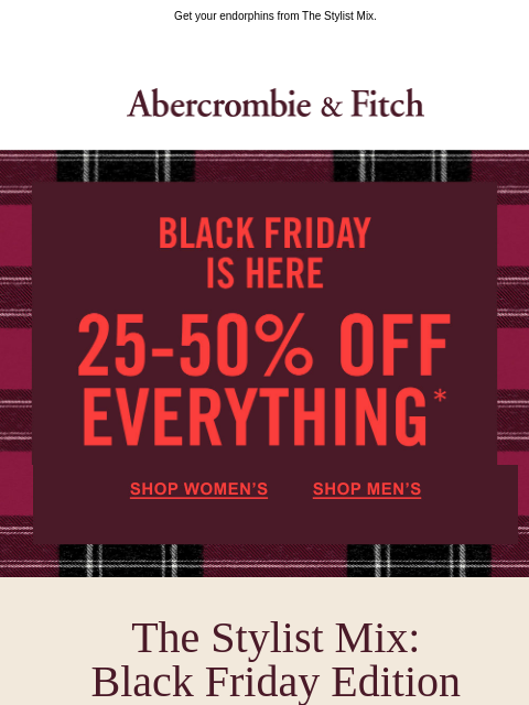abercrombie newsletter: Skip the Turkey Trot for 25-50% OFF.
