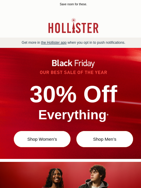 hollisterco newsletter: 30% OFF EVERYTHING 🍽️😋