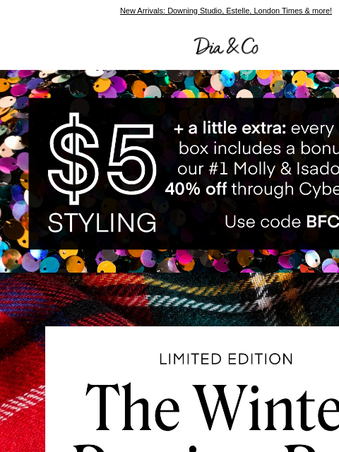 dia newsletter: Your Winter Edit, Delivered (Plus $5 Styling!)